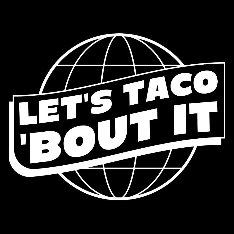 Lets Taco bout it