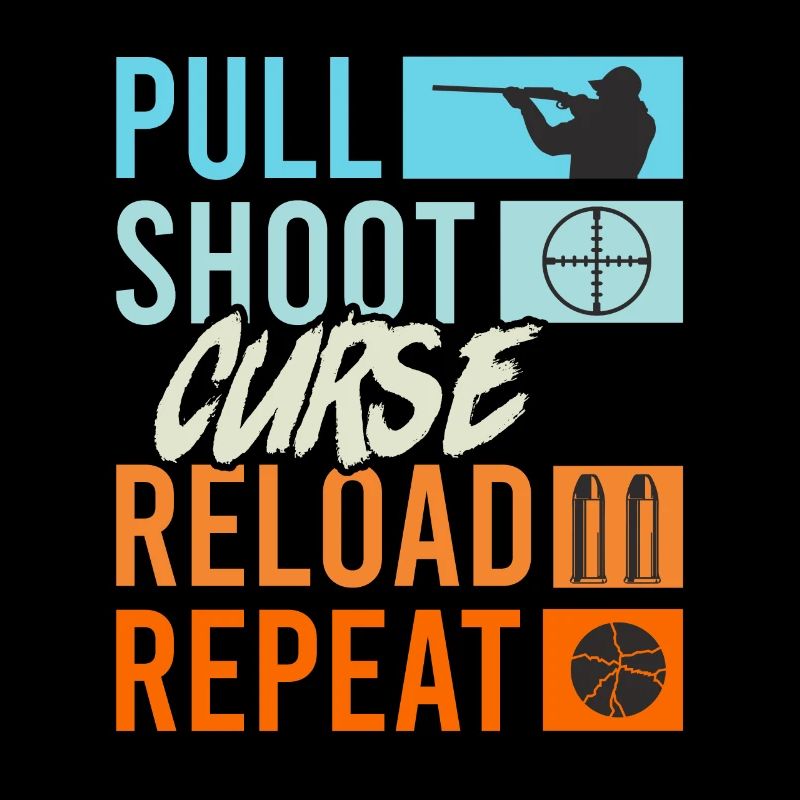 Pull Shoot Curse Reload Repeat Tontaubenschießen