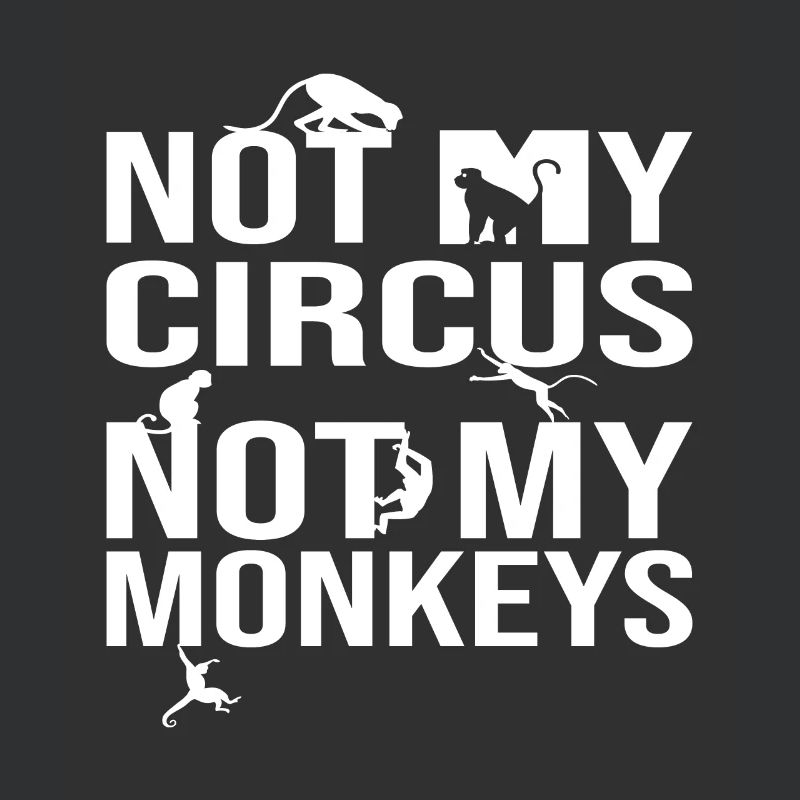Pas mon cirque, pas mes singes