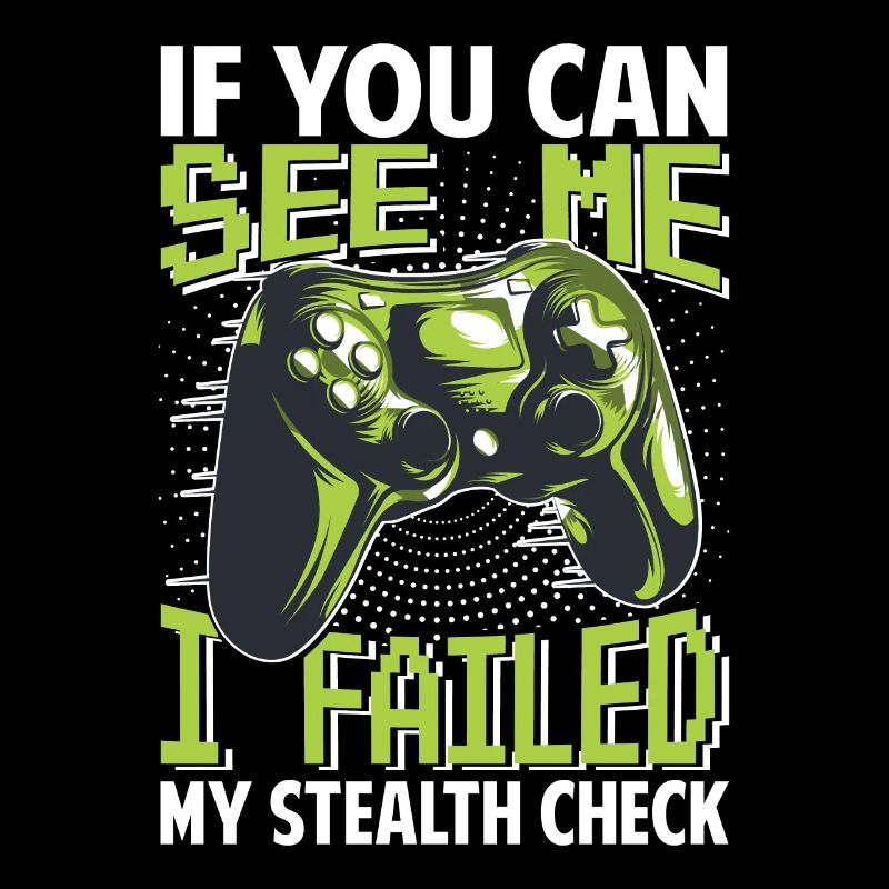 If You can See Me - I Failed My Stealth Check