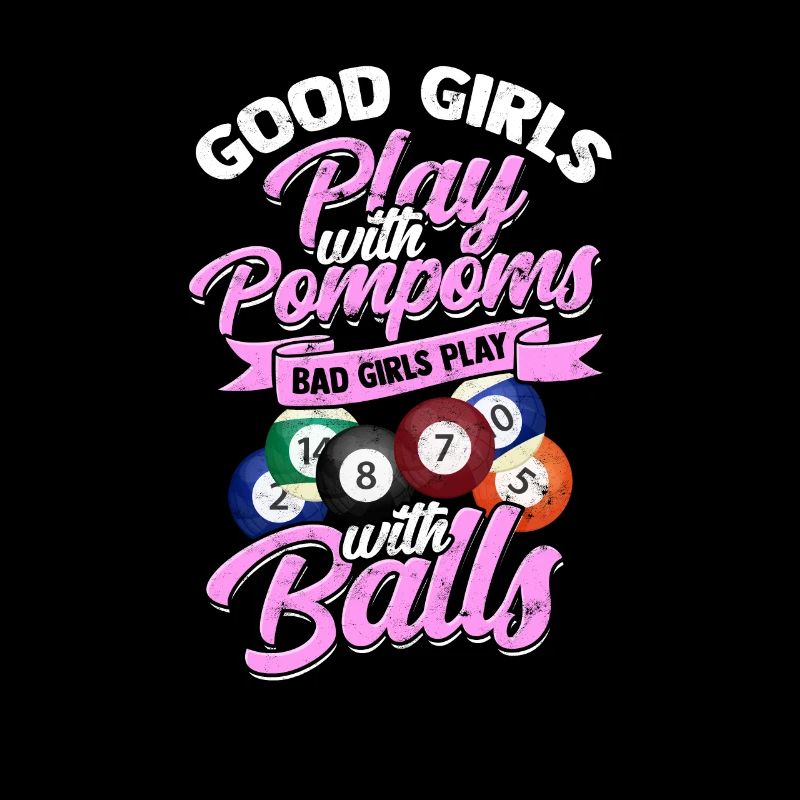Gute Mädchen spielen Pompons - schlechte Mädchen spielen Bälle
