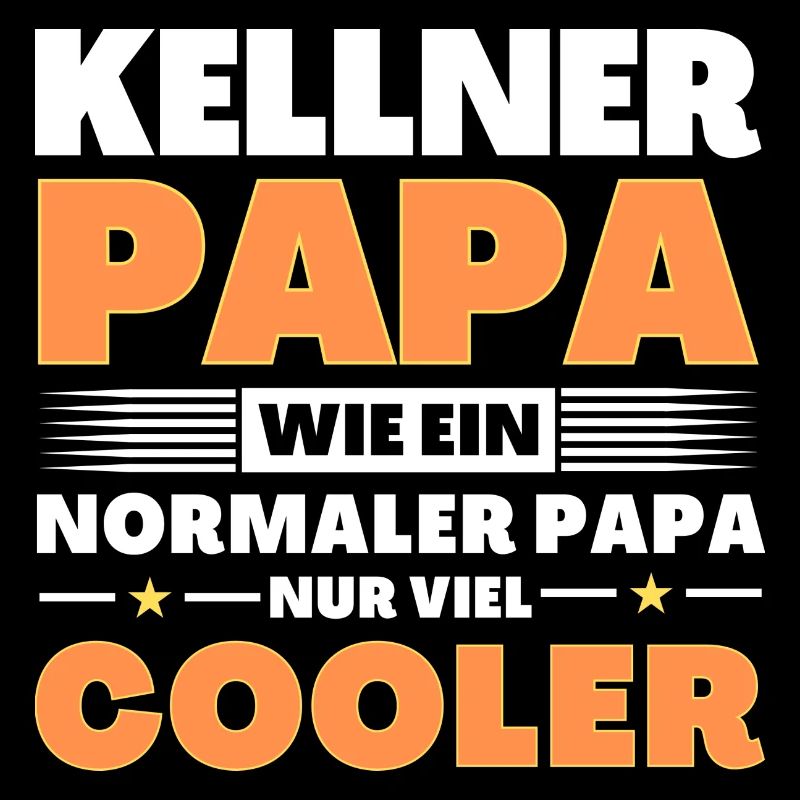 Kellner Papa wie ein normaler nur viel cooler