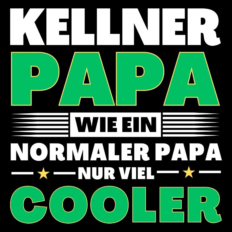 Kellner Papa wie ein normaler nur viel cooler