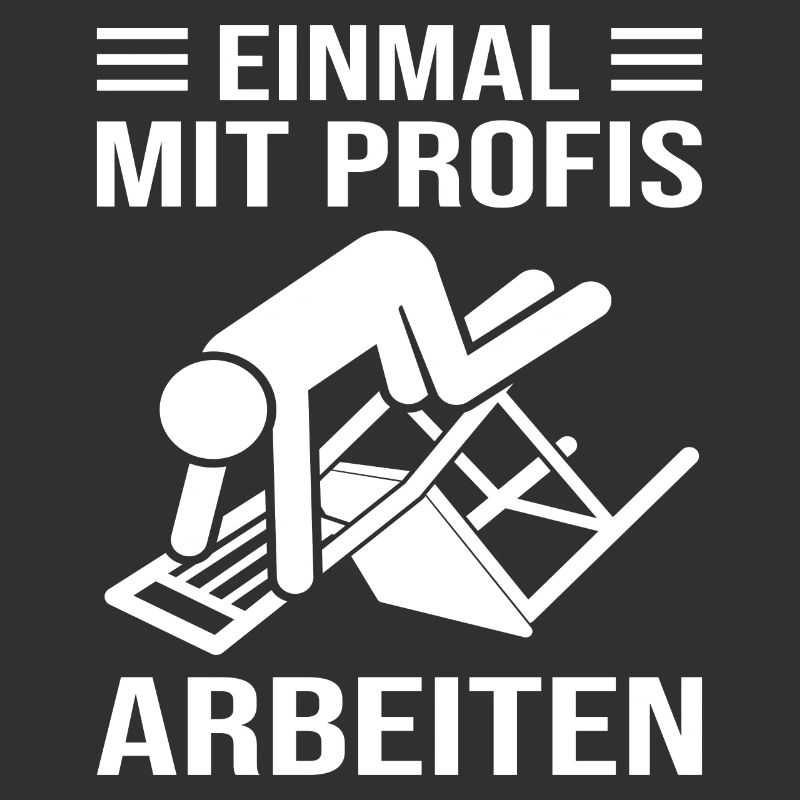 Einmal mit Profis arbeiten Bürokaufmann Statement