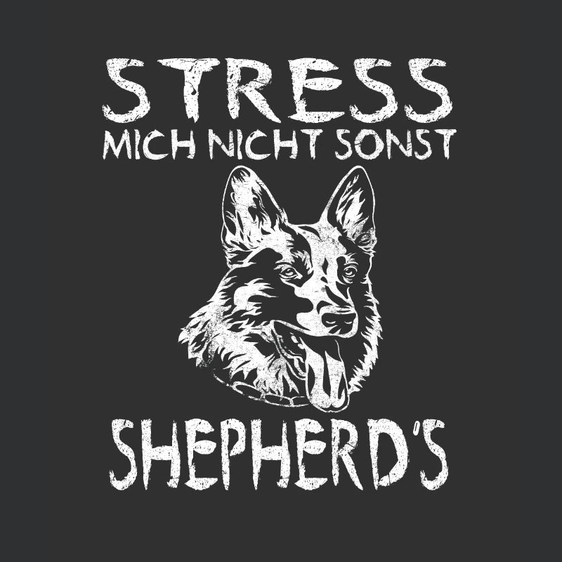 Stress mich nicht sonst Sheperds Aussie Sheperd