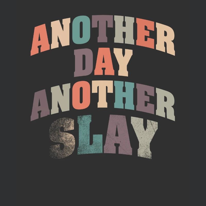 Ein anderer Tag, ein weiterer Slay, motivierend