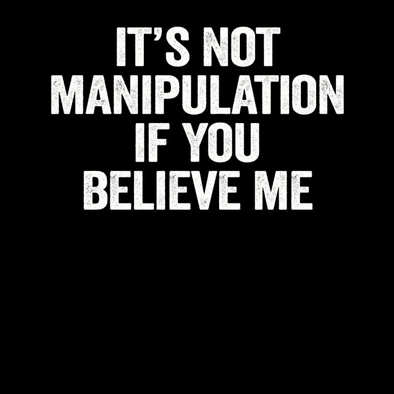 Pas de manipulation si vous croyez
