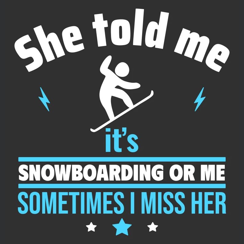 Sie sagte: Snowboard oder ich