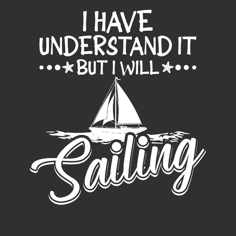I got it but I will sail sail
