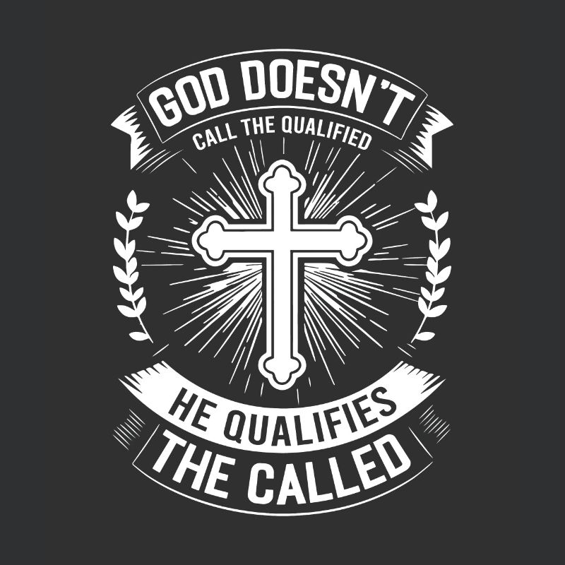 God doesn’t call the qualified; He qualifies the c