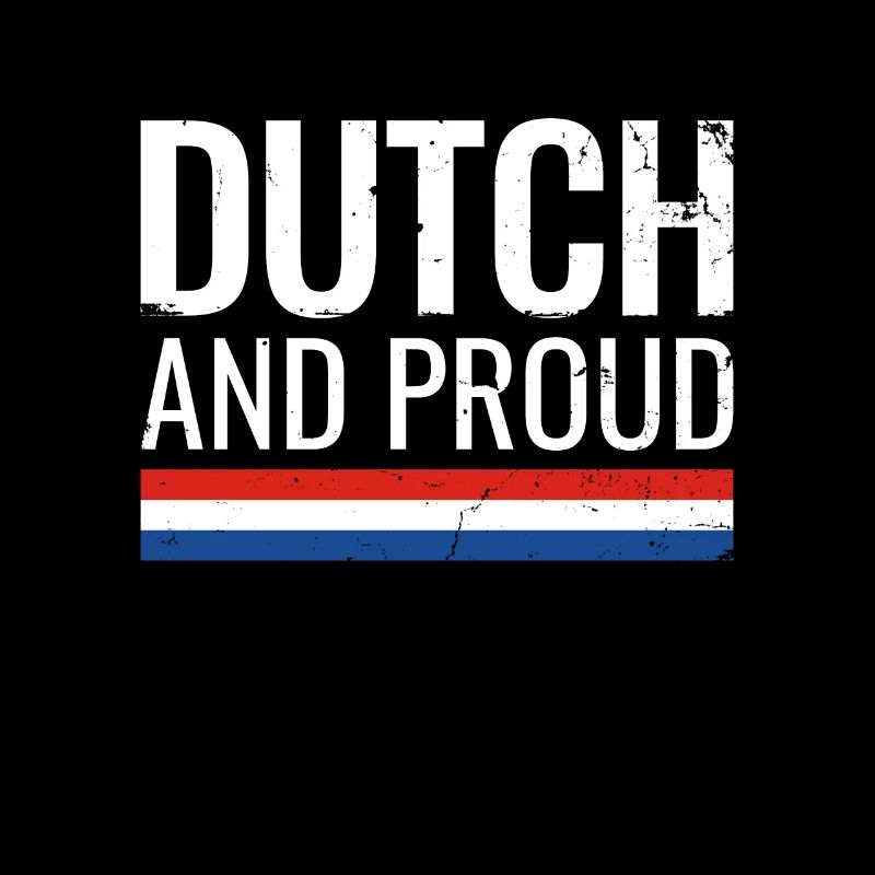 Dutch And Proud Dutch flag Netherlands