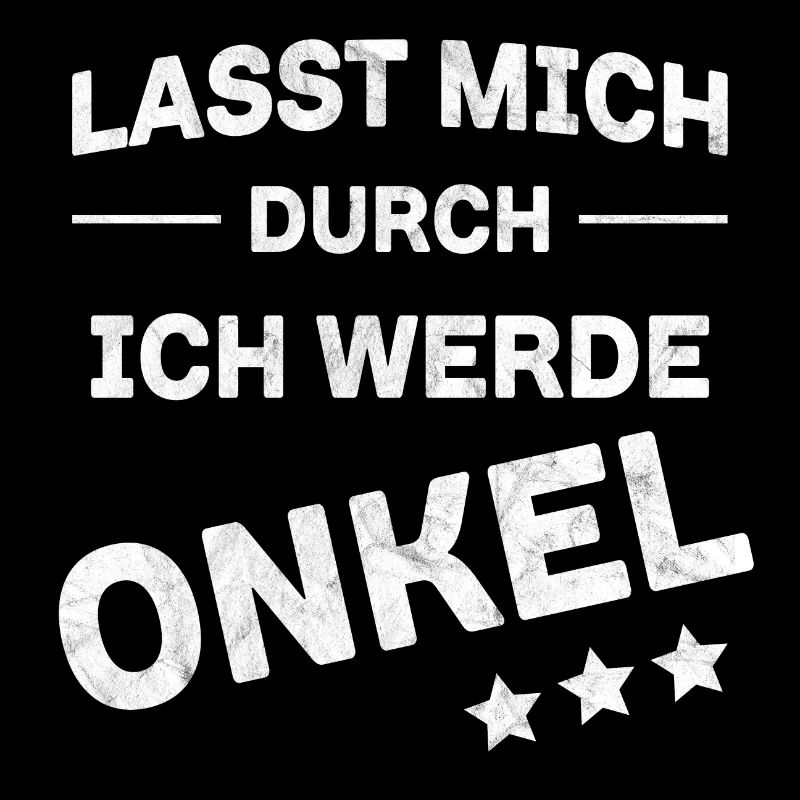Lasst mich durch Onkel Shirt