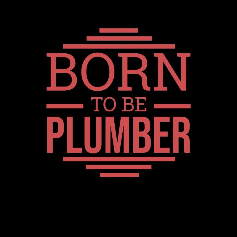 "Plumber Born | Plumber"