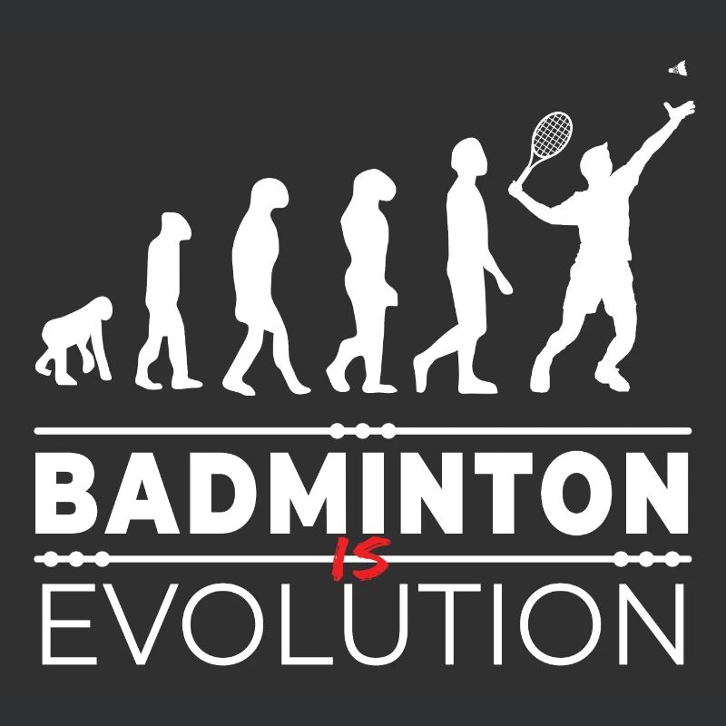 Badminton is evolution - Message Humor Parodie