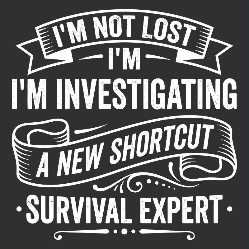 Expert en survie – Conception de blagues I’m Not Lost