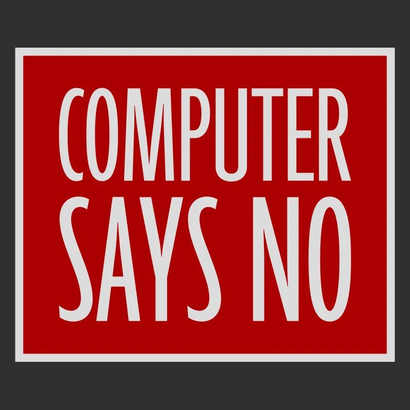 Computer Says No Lustig Programmierer Nerd Technik