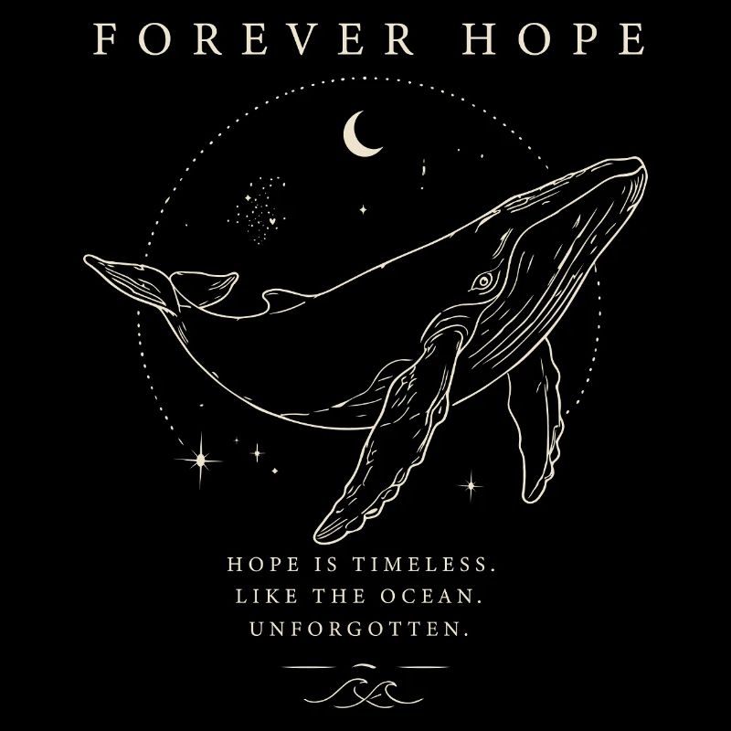 Forever Hope - Unvergessen Wal helles Design 