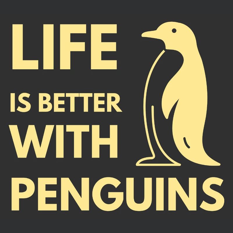 Life Is Better With Penguins Cute Flightless Bird 