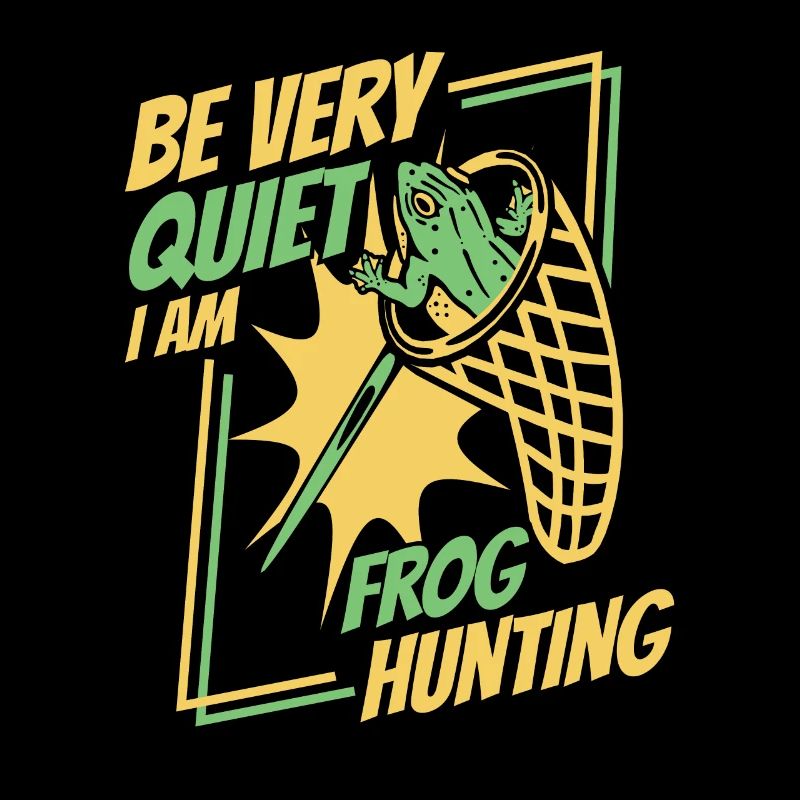 Be Very Quiet I Am Frog Hunting Toad Frog