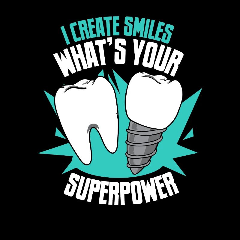 I Create Smiles What's Your Superpower