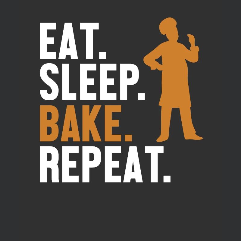 Eat Sleep Bake Repeat Konditor Hobbybäcker