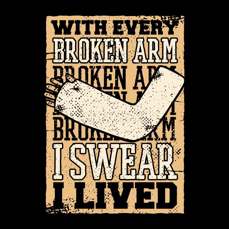 With Every Broken Arm I Swear I Lived Surgeon