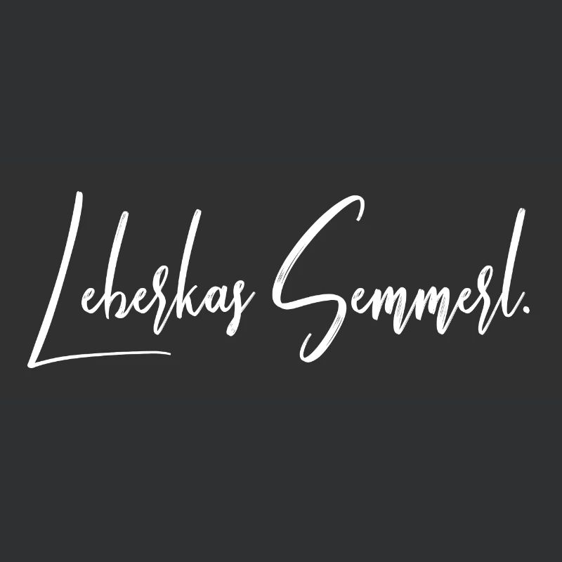 Leberkas Semmerl – Dialekt Spruch Design