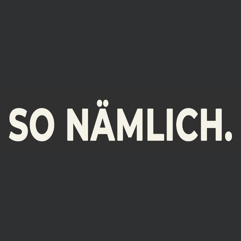 THAT'S HOW IT IS. – Statement Design