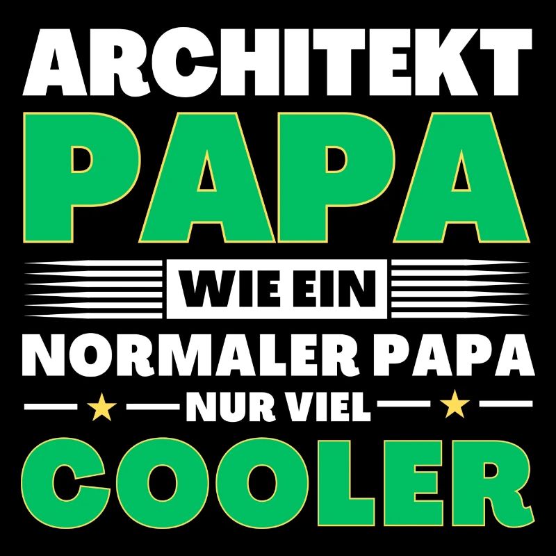 Architekt Papa wie ein normaler nur viel cooler