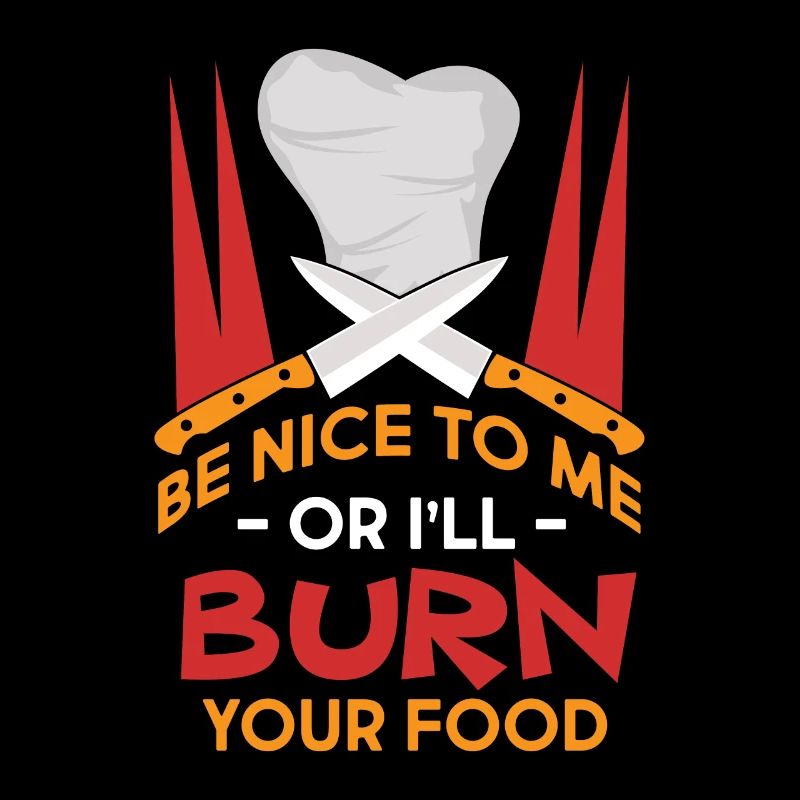 Sei nett oder ich verbrenne dein Essen.