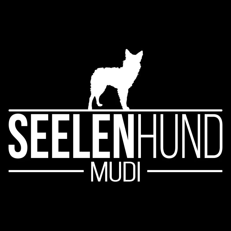 SEELENHUND Mudi Hundespruch Wilsigns Hunde