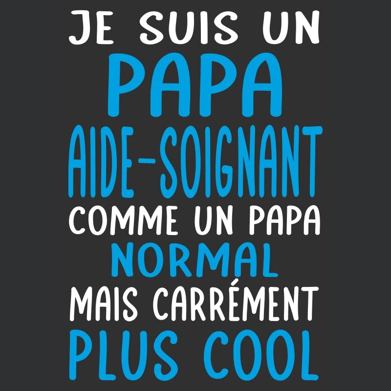 Papa aide-soignant comme papa normal plus cool