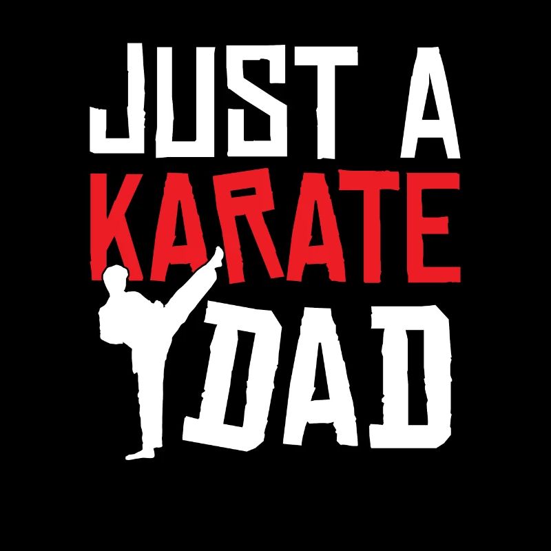 Karate Vater Just A Karate Dad