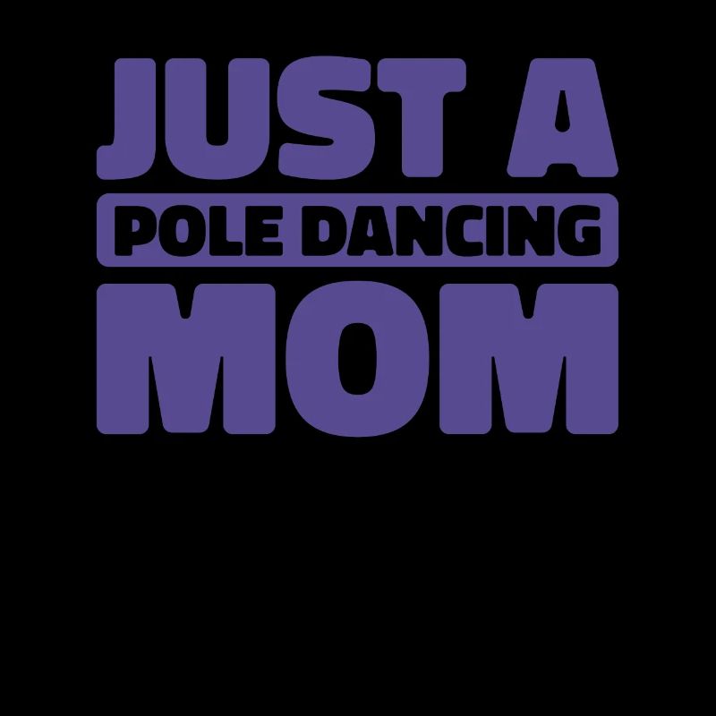 Pole Dancing Just A Pole Dancing Mom