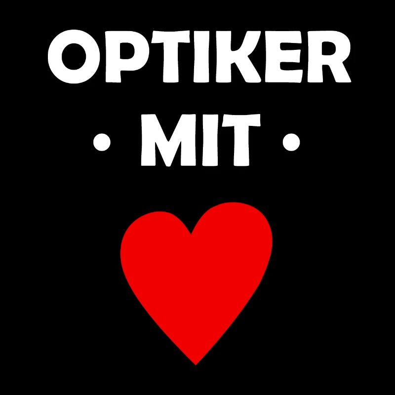 Optiker mit Herz - Brille - Optik - Augen