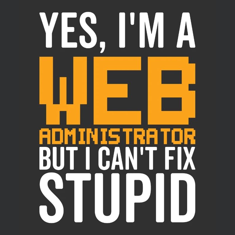 Dumm - Webadministrator