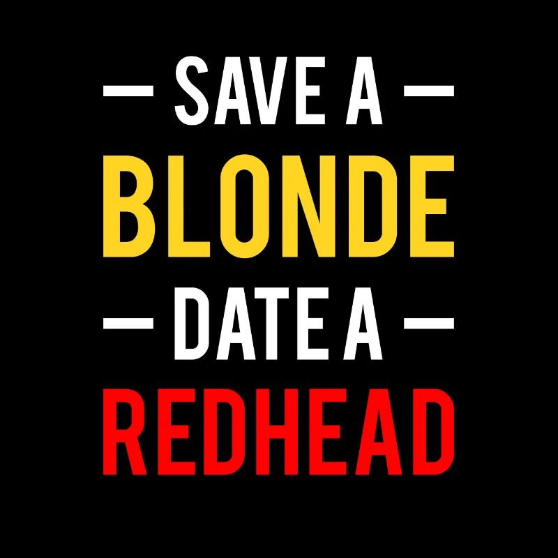 Save A Blond Date A Redhead