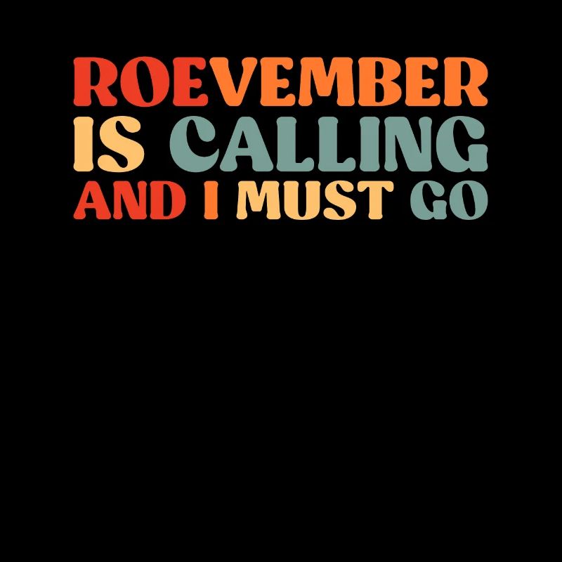 Roevember Is Calling And I Must Go Feminismus