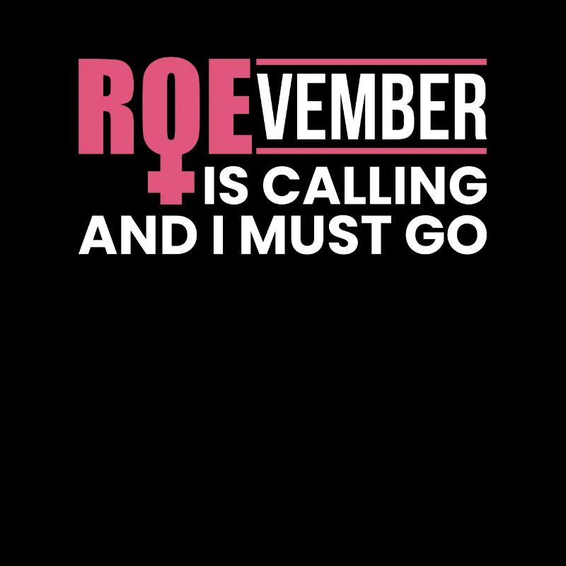 Roevember Is Calling And I Must Go Feminismus