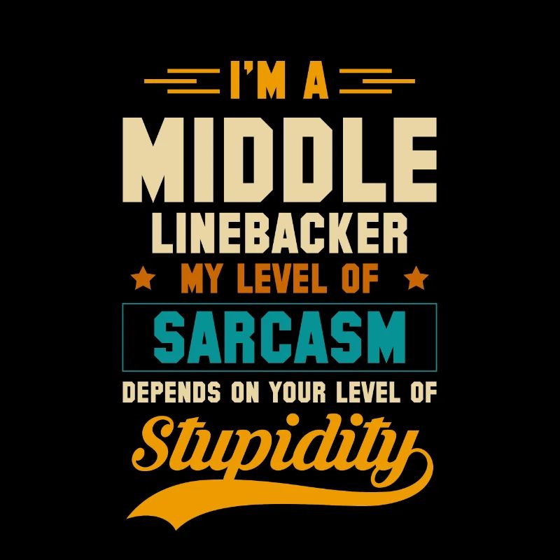Im A Middle Linebacker Shirt Geschenk
