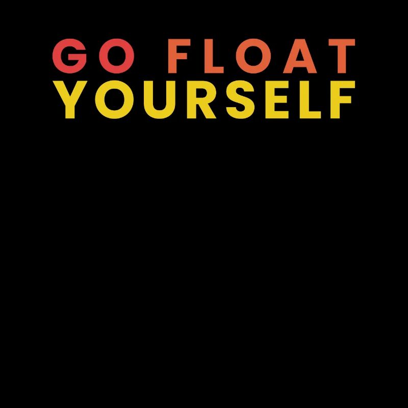 Go Float Yourself Shirt Gift Onewheel