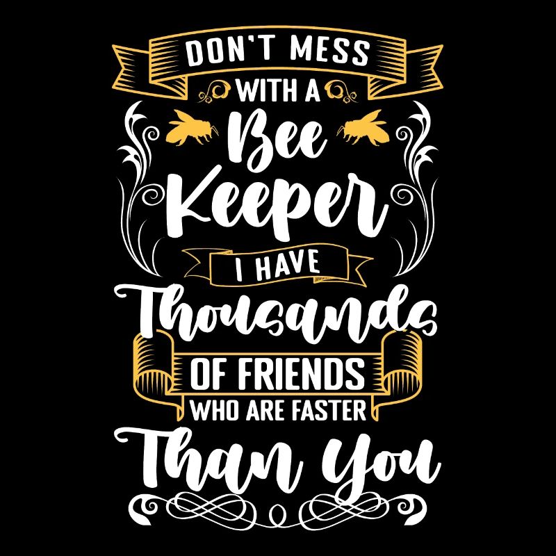 Dont Mess With A Bee Keeper Shirt Beekeeper