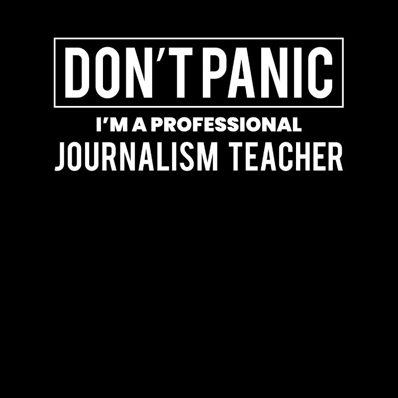 Ne paniquez pas chez un professeur de journalisme professionnel
