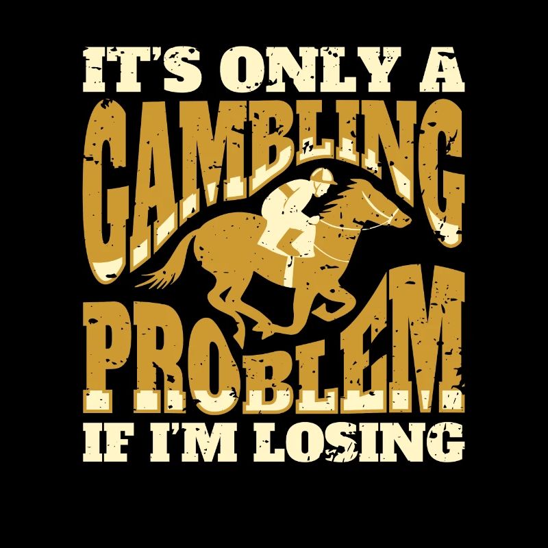 It´s Only A Gambling Problem If I´m Losing Poker