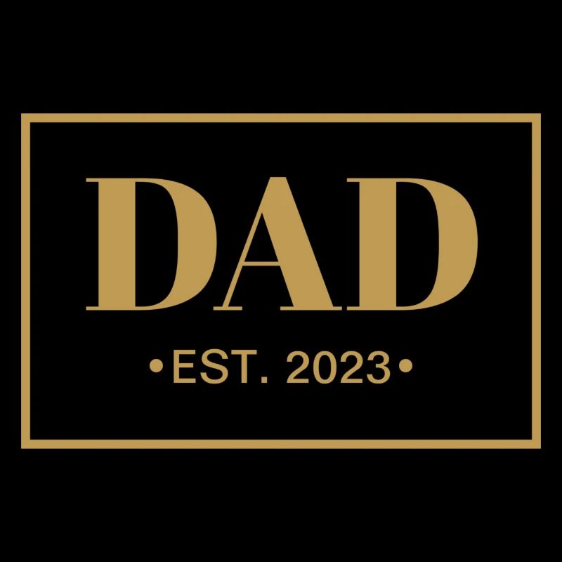 DAD EST. 2023 - DADDY SINCE 2023 - NACHWUCHS