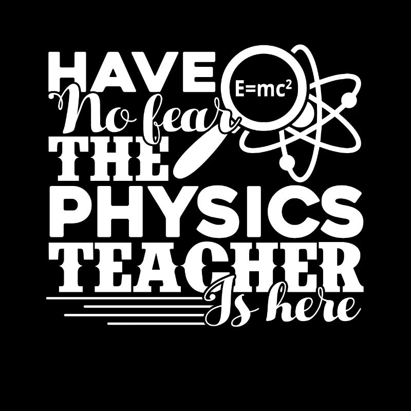 Physics Teacher The Physics Teacher Is Here