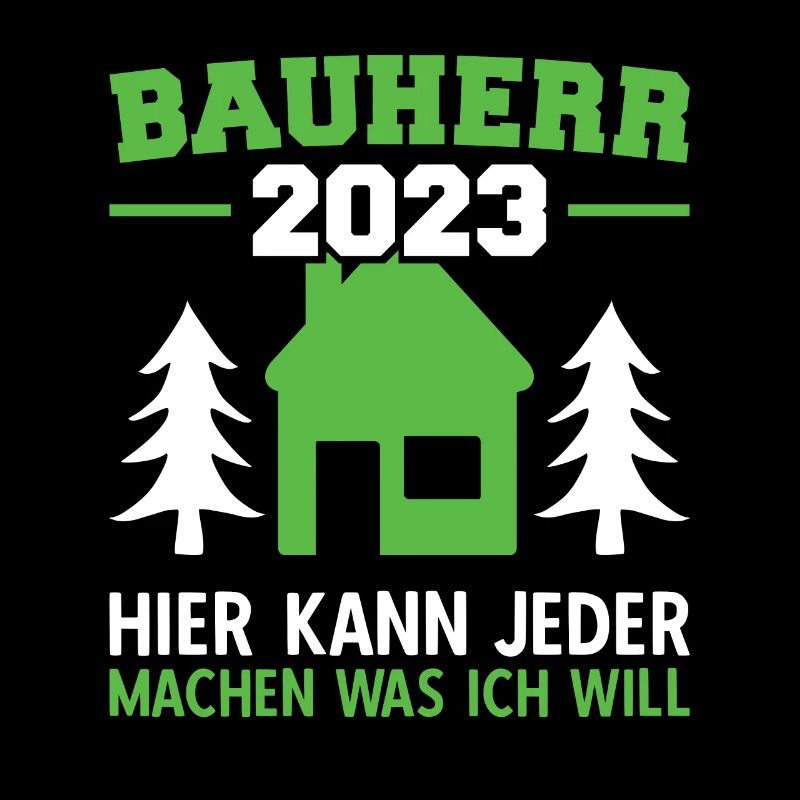 Hier Kann Jeder Machen Was Ich Will Bauleiter 2023