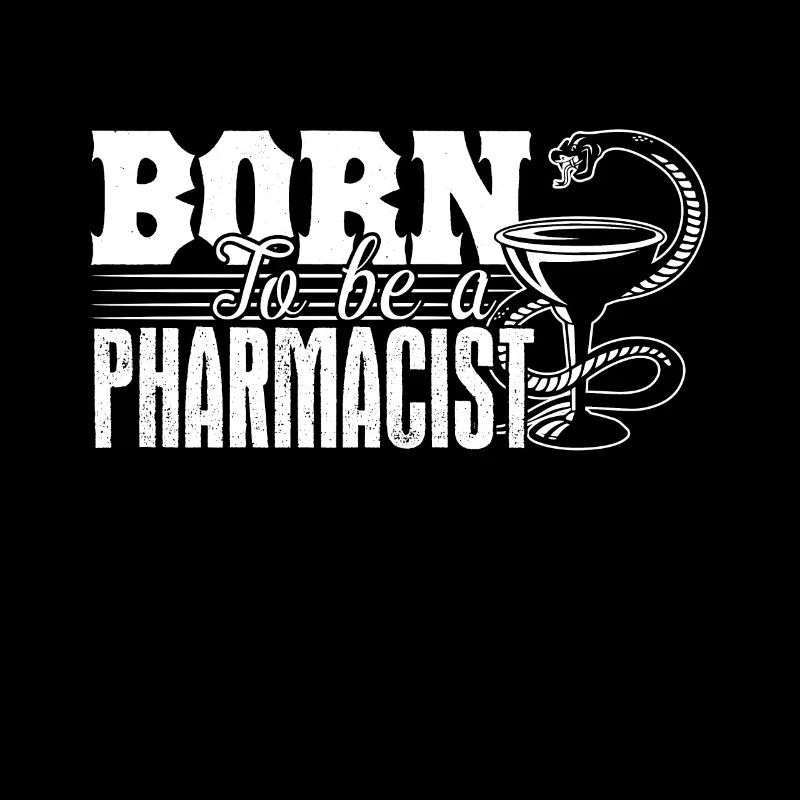 Pharmacist Born To Be A Pharmacist