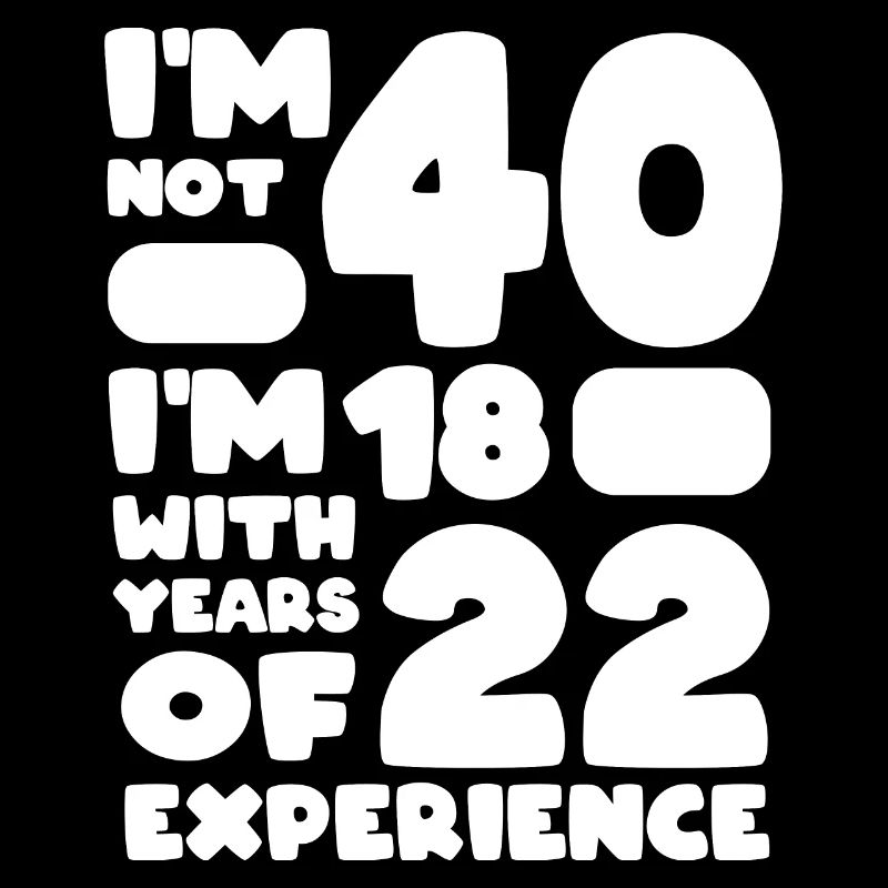 ich bin nicht 40 vierzig Jahre