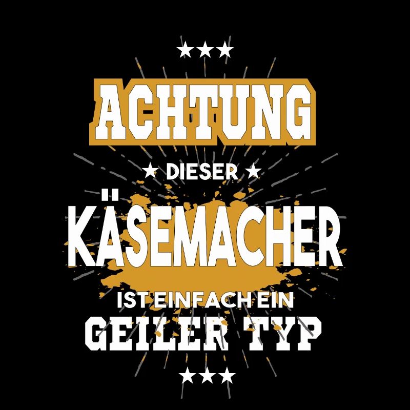 Käsemacher einfach nur ein geiler Typ